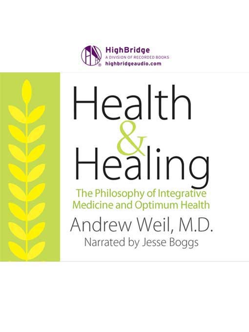 Title details for Health and Healing by Andrew Weil - Available